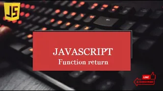 JavaScript Function Returns Tutorial 11