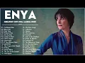 The Very Best Of ENYA - ENYA Greatest Hits Full Album