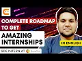 Complete Roadmap To Get Amazing Internships Amazing Tips To Get Internship Coding Ninjas