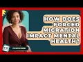 Download Lagu How Does Forced Migration Impact Mental Health? - PTSD Support Channel