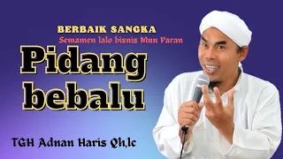 Download Ceramah lucu Lombok ‼️berbaik sangka ‼️ TGH Adnan Haris QH.Lc MP3