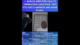 5 busted in Zapata TX cops out here turning border towns into Netflix docu-dramas
