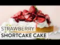Strawberry Shortcake Cake Sally s Baking