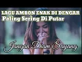 Download Lagu Lagu Ambon Enak Di Dengar Paling Sering Di Putar | Jangan Diam sayang