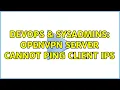 DevOps SysAdmins OpenVPN server cannot ping client IPs