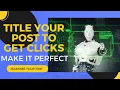 The Secret to Writing Blog Post Titles That GO VIRAL