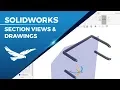 SOLIDWORKS Exploring Section Views and Drawings