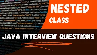 Java interview question and answers Nested Class in Java