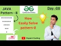 GeeksforGeeks Pattern Day 8 pattern 8 for beginners 2023 in java GeeksforGeeks s