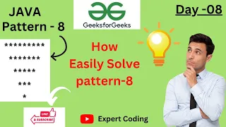 GeeksforGeeks Pattern Day 8 pattern 8 for beginners 2023 in java GeeksforGeeks s