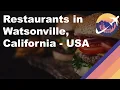 Restaurants in Watsonville California - USA