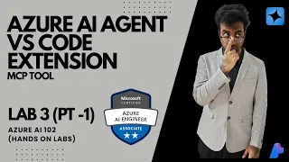 Develop AI agents Microsoft Foundry extension in Visual Studio Code Lab-3 Part - 1