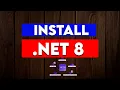 How To Install NET 8 SDK
