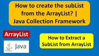 How to create the subList from the ArrayList Java Collection Framework