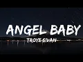Lagu 【30 Mins】 Troye Sivan - Angel Baby  | Best Vibe Music