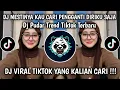 Download Lagu DJ MESTINYA KAU CARI PENGGANTI DIRIKU SAJA - DJ PUDAR TREND TIKTOK TERBARU 2025 YANG KALIAN CARI 