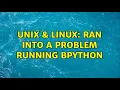 Unix Linux Ran into a problem running Bpython