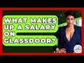 What Makes Up A Salary On Glassdoor - Job Success Network