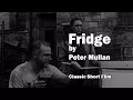 Download Lagu Fridge by Peter Mullan.  Classic Short Film.