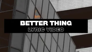 better thing official lyric video awaken generation music