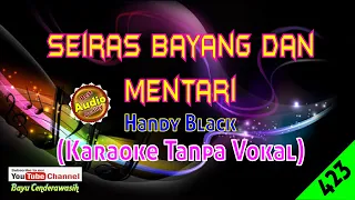 Download [❤NEW] Seiras Bayang Dan Mentari by Handy Black [Original Audio-HQ] | Karaoke Tanpa Vokal MP3