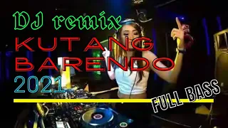 Download DJ remix BH ( KUTANG BARENDO )FULL BASS MP3