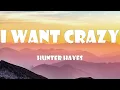 Hunter Hayes - I Want Crazy