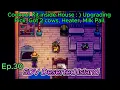 Stardew Valley Deserted Is Ep30 - Cookout Kit inside House Upgrading Pick Got 2 cows Heater Pail
