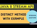 Distinct method in Java 8 Stream API Java 8 Stream API Distinct