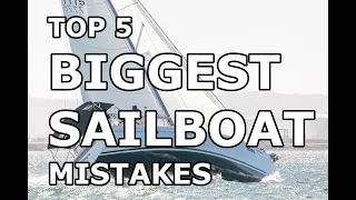 BIGGEST SAILBOAT MISTAKES, TOP 5 – Ep 166 – Lady K Sailing