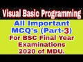 Visual Basic Programming all Important MCQ s Part-3 for BSC Final Year Examinations 2020 of MDU