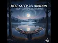 Lagu 1 Hour of Relaxing Sleep Music for Deep Rest