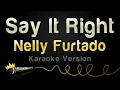 Download Lagu Nelly Furtado - Say It Right (Karaoke Version)