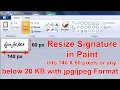 How To Resize Signature in Paint into 140 x 60 pixels JPG format below 20 KB for Online Form