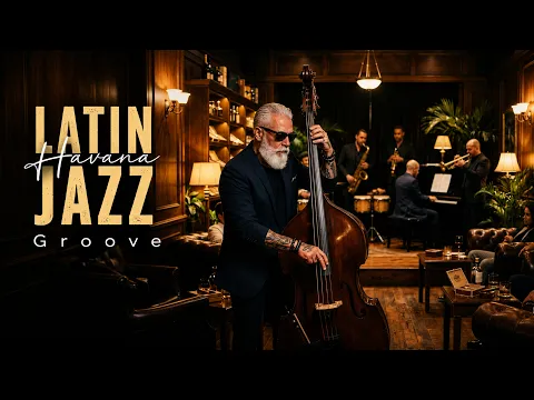 Latin Jazz Mix | Salsa, Son Cubano & Bossa Nova Instrumentals
