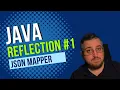 JSON Mapper - Java Reflection API