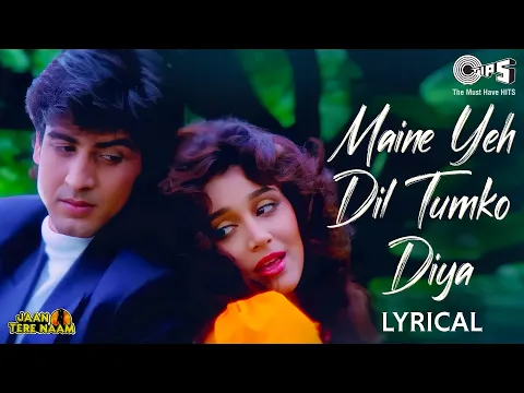 Download MP3 Maine Yeh Dil Tumko Diya - Lyrical | Jaan Tere Naam | Alka Yagnik, Kumar Sanu | 90's Hits