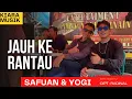 Download Lagu Lagu daerah jambi_jauh ke rantau❗❗voc : Safuan \u0026 Yogi saputra_arr : wahyu_kiara musik