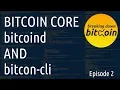 bitcoin-cli and bitcoind - Breaking Down Bitcoin Ep 2