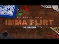 Download Lagu Jr.Crown, Nateman - IMMA FLIRT (Remix)