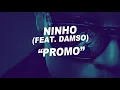 Ninho - Promo feat. Damso (Paroles)