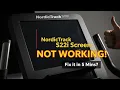NordicTrack S22i Screen Not Working - Fix Black Screen and Display Issues