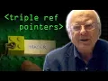 Triple Ref Pointers - Computerphile