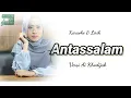 Download Lagu Antassalam - Ai Khodijah | Karaoke version | Lirik arab dan latinnya