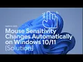 Mouse Sensitivity Changes Automatically on Windows Solution