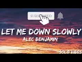 Alec Benjamin - Let Me Down Slowly (Lyrics) 🎵1 Hour