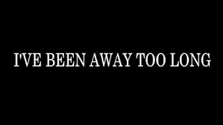 Download i've been away too long - Lirik subtitle Indonesia (relaksasi) MP3