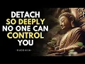 How to Detach from People Problems and Situations You Can t Control Buddhism Wisdom