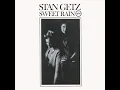 Sweet Rain - Stan Getz