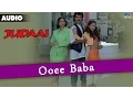 Lagu Judaai : Ooee Baba Full Audio Song |Anil Kapoor, Urmila Matondkar \u0026 Sridevi |